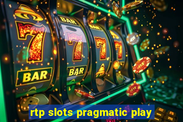 rtp slots pragmatic play